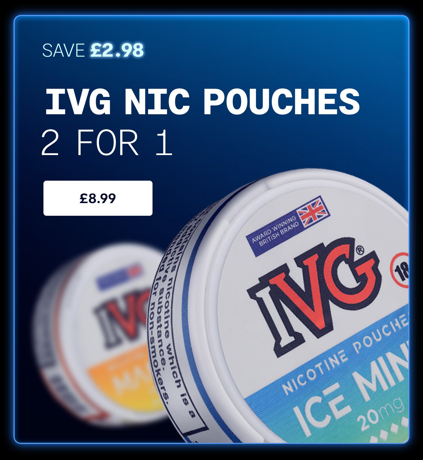 2 For 1 On all IVG Nic Pouches